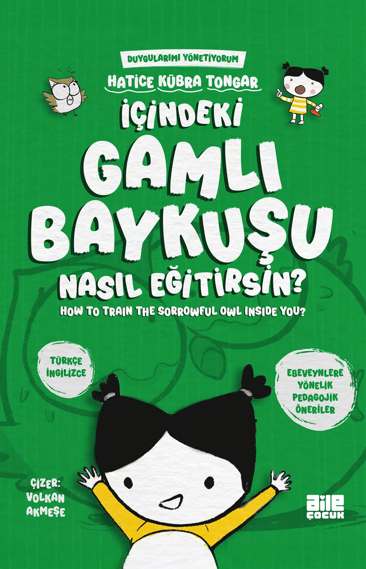 İçindeki Gamlı Baykuşu Nasıl Eğitirsin?