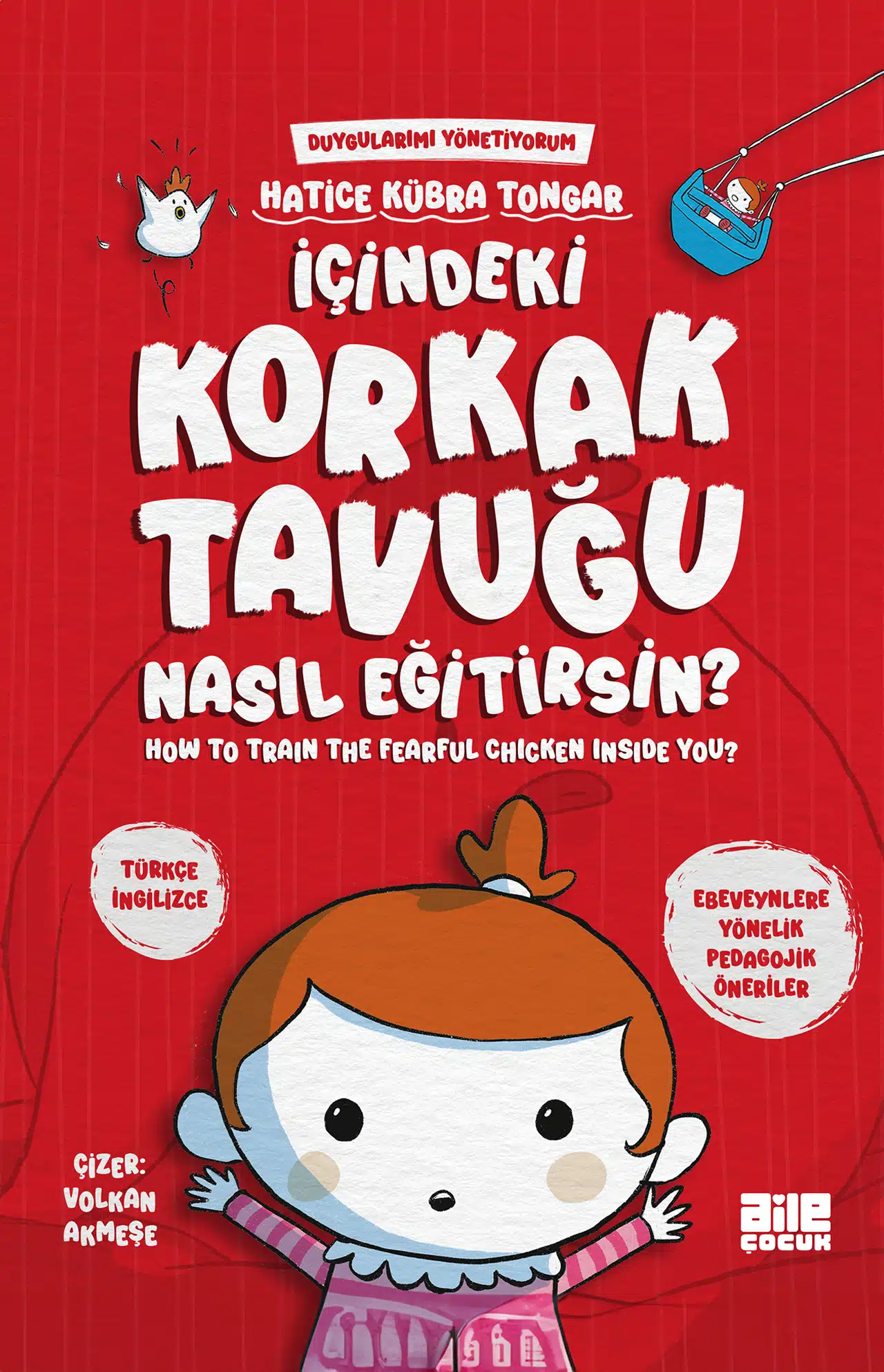 İçindeki Korkak Tavuğu Nasıl Eğitirsin?