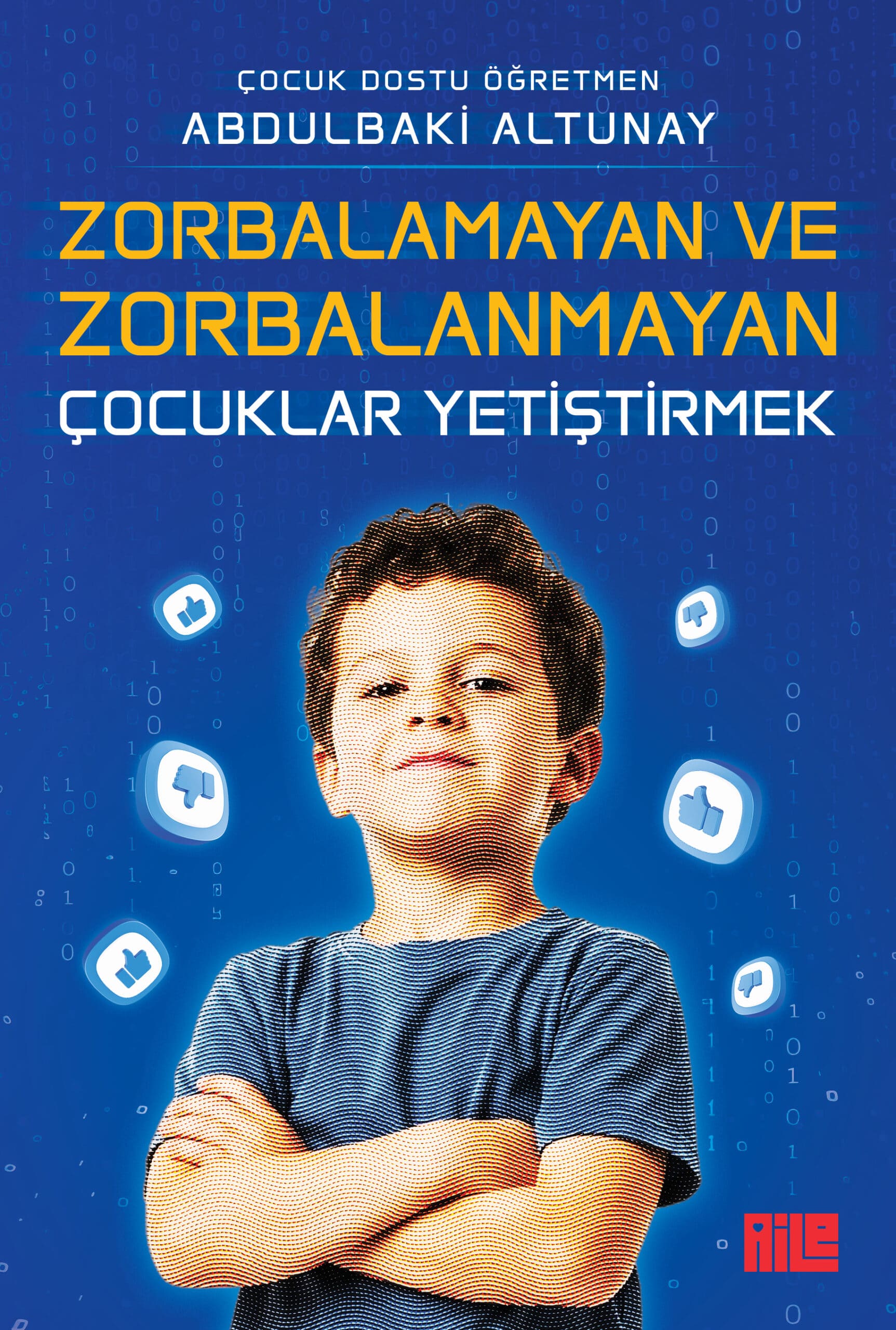 Zorbalamayan ve Zorbalanmayan Çocuklar Yetiştirmek
