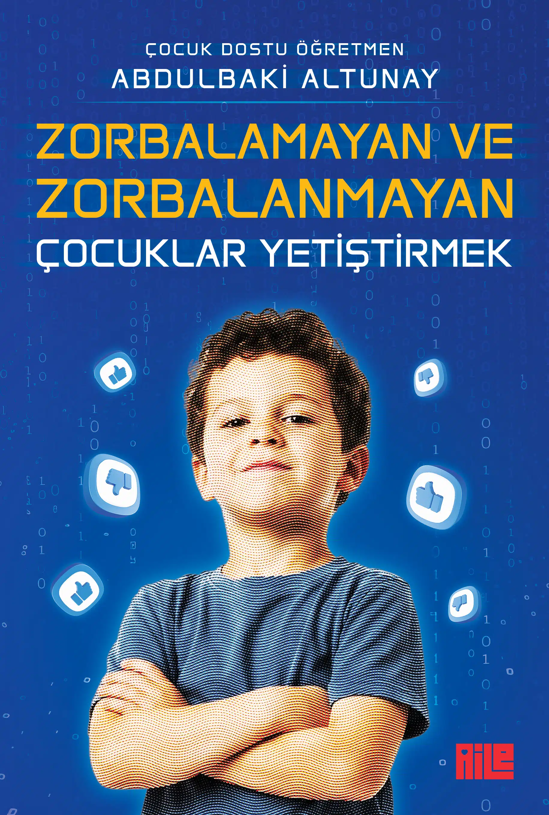 Zorbalamayan ve Zorbalanmayan Çocuklar Yetiştirmek