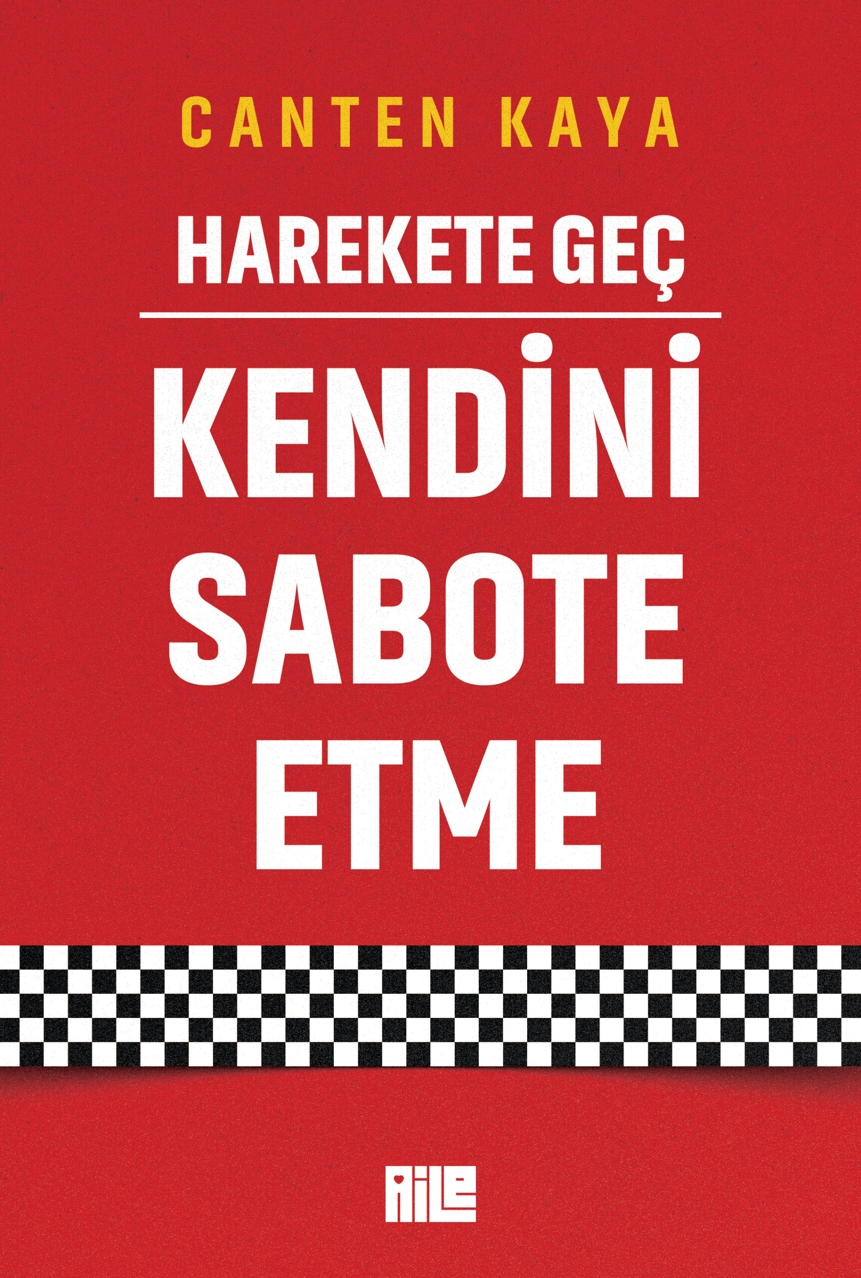 Harekete Geç / Kendini Sabote Etme