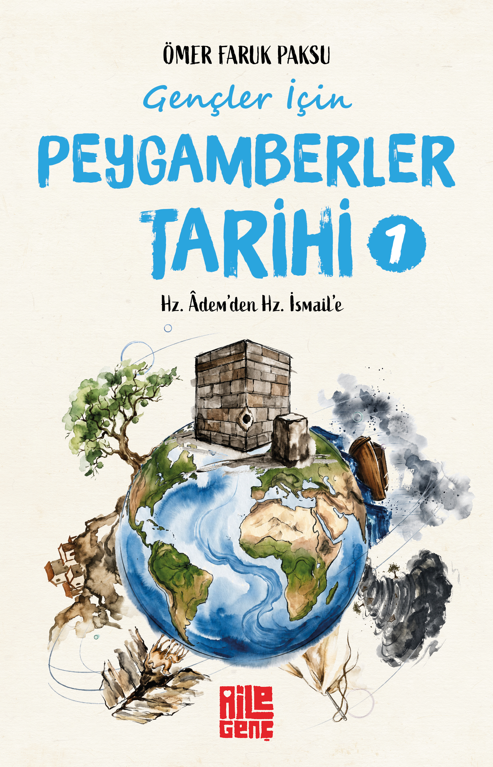 Gençler İçin Peygamberler Tarihi 1